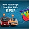 Image about How to manage your cost with GPS Tracking 5 GPS Tracking system Features that can help you manage cost